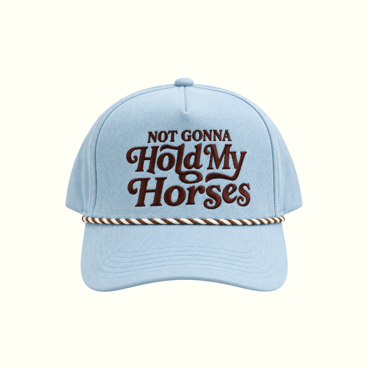 Not Gonna Hold My Horses Trucker Hat